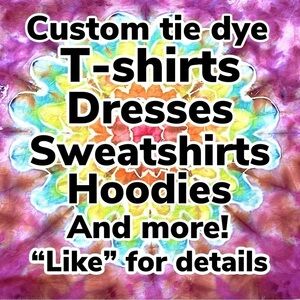 Custom tie dye creations tshirts dresses facemasks